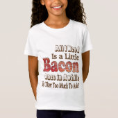T-Shirt Demander du bacon (Devant)