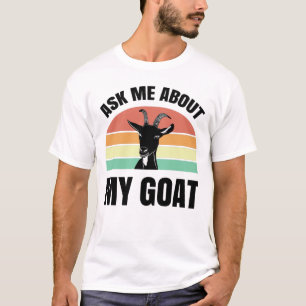 T-shirt Demander-Moi À Propos De Ma Chèvre