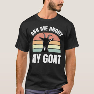 T-shirt Demander-Moi À Propos De Ma Chèvre