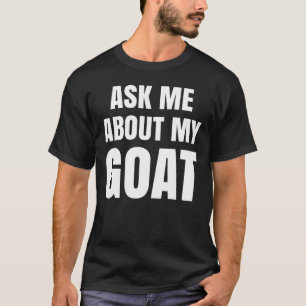 T-shirt Demander-Moi À Propos De Ma Chèvre