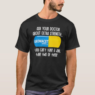 T-shirt Demandez À Votre Médecin À Propos D'Extra Strength