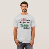 T-shirt Demandez juste à Nana (Devant entier)