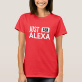 T-shirt Demandez juste Alexa (Devant)