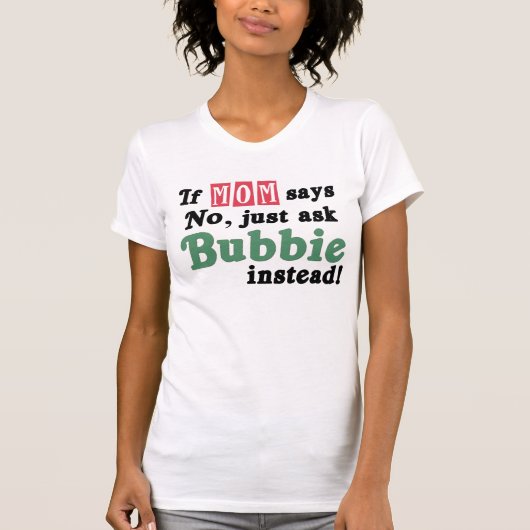 T-shirt Demandez juste Bubbie (Devant)