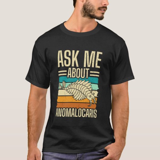 T-shirt Demandez-moi à propos d'Anomalocaris (Devant)