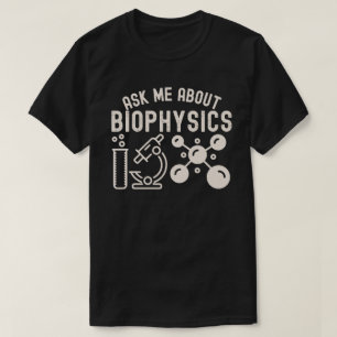 T-shirt Demandez-moi à propos de biophysique, amateur de b