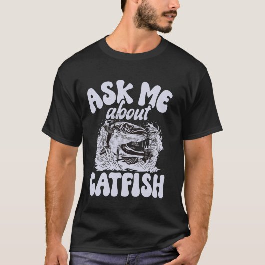 T-shirt Demandez-moi à propos de Catfish (Devant)