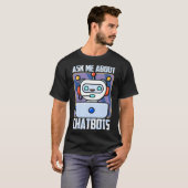 T-shirt Demandez-moi à propos de Chatbots Bot Messenger Ma (Devant entier)