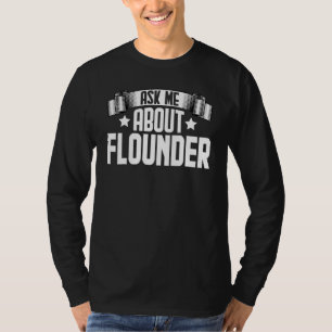 T-shirt Demandez-moi à propos de Flounder Poisson plat