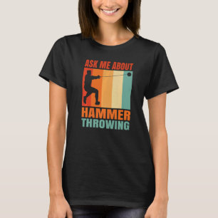 T-shirt Demandez-moi à propos de lancer de marteau