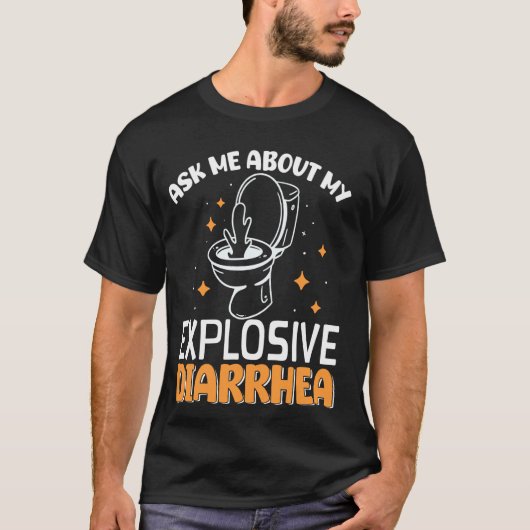 T-shirt Demandez-moi à propos de ma diarrhée explosive (Devant)