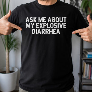T-shirt Demandez-moi à propos de ma diarrhée explosive Vin
