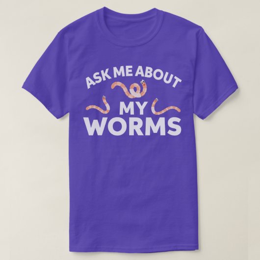 T-shirt Demandez-moi à propos de mes vers (Design devant)