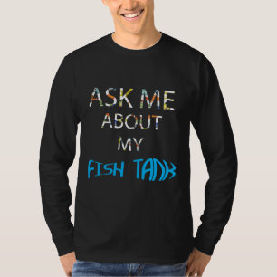 T-shirt Demandez-moi à propos de mon aquarium aquarium aqu