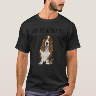 T-shirt Demandez-moi à propos de mon chien basset hound