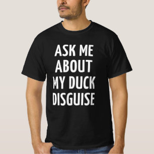 T-shirt Demandez-moi à propos de mon déguisement de canard