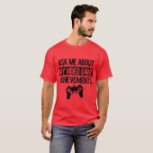 T-shirt Demandez-moi à propos de mon jeu vidéo Réalisation (Devant entier)