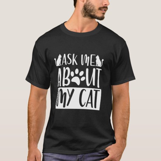 T-shirt Demandez-moi à propos de mon papa chat (Devant)