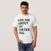 T-shirt Demandez-moi à propos de mon refuge pour animaux d (Devant entier)