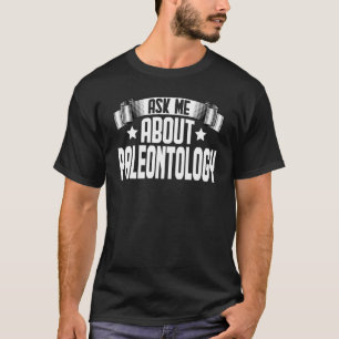 T-shirt Demandez-moi à propos de Paléontologie Paléontolo