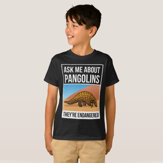 T-shirt Demandez-moi à propos des Pangolins Ils sont en da (Devant entier)