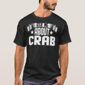 T-shirt Demandez-moi à propos du crabe Chasse au crabe Cra (Devant)