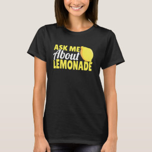 T-shirt Demandez-Moi À Propos Du Stand De Lemonade Drôle C