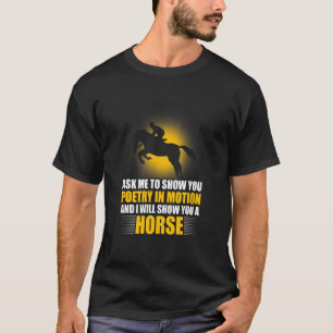 T-shirt Demandez-Moi De Vous Montrer De La Poésie Vous Un