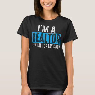 T-shirt Demandez-moi ma carte Je suis un Réalisateur Immob