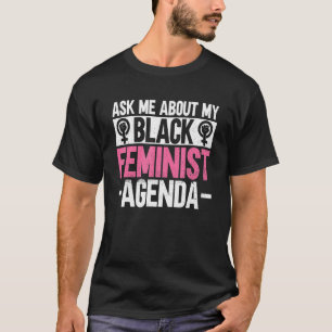 T-shirt Demandez-moi mon agenda féministe noire Femmes noi