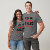 T-shirt Demandez-Moi Mon Mariage Échoué - Drôle Falied Mar (Unisexe)