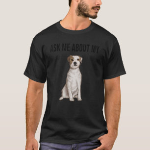T-shirt Demandez-Moi Mon Parson Russell Terrier Dog