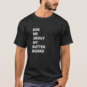 T-shirt Demandez-moi mon plateau de beurre