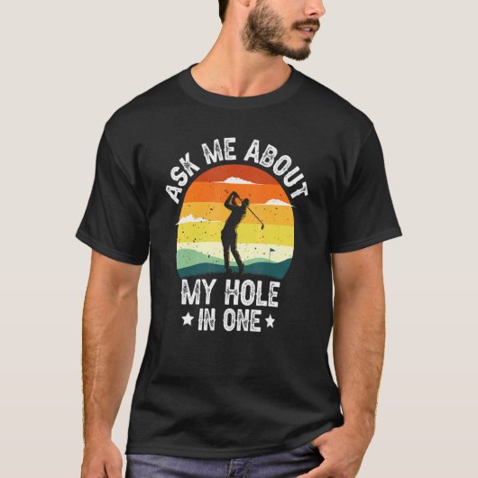 T-shirt Demandez-Moi Mon Trou Dans Un Joueur De Golf (Devant)