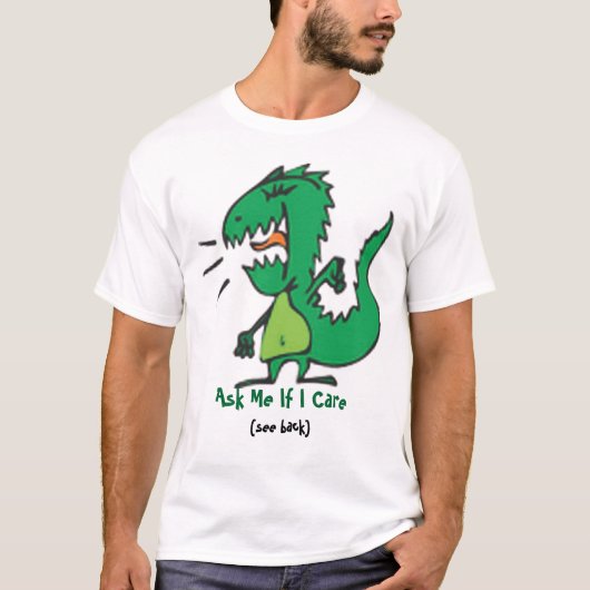 T-shirt Demandez-moi si je m'inquiète Dickasaurus (Devant)