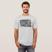 T-shirt Démanteler les systèmes d'oppression (Devant entier)