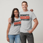 T-shirt Démanteler les systèmes d'oppression (Unisexe)
