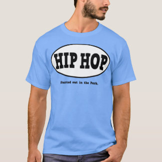T-shirt Démarré dans l'Hip hop du parc