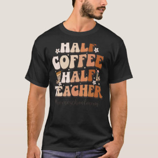 T-shirt Demi-café Demi-enseignant Inspiration Citation mai
