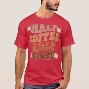 T-shirt Demi-café demi-maman Lover café amusant