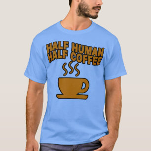 T-shirt Demi-café humain 1