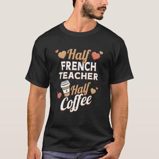 T-shirt Demi-Coffee Enseignant Français (Devant)