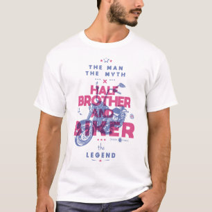 T-shirt Demi frère et moker l'homme le mythe la légende