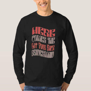 T-shirt Demoiselles d'honneur Got Your Back Équipée Bachel