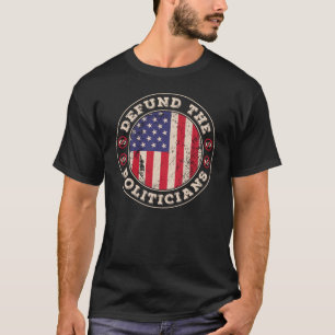 T-shirt Démunérer les politiciens Correction patriotique d