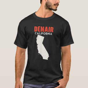 T-shirt Denair California USA State America Travel Califor