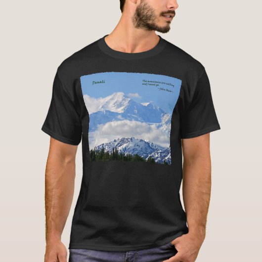 T-shirt Denali : Mtns sont appeler/J Muir (Devant)