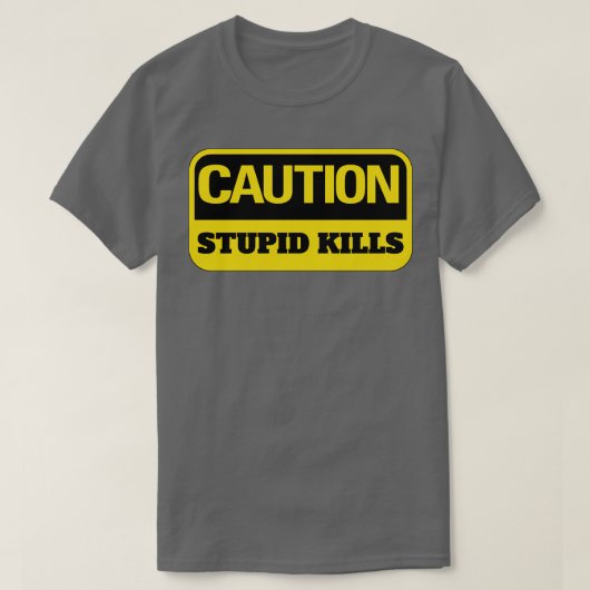 T-shirt Denger Stupid Kills Funky Work Hard (Design devant)
