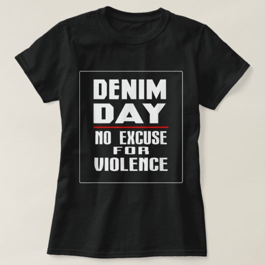 T-shirt Denim Day Awareness No Excuse For Violence Novelt (Design devant)