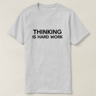 T-Shirt 'Denken Is Hard Work™'